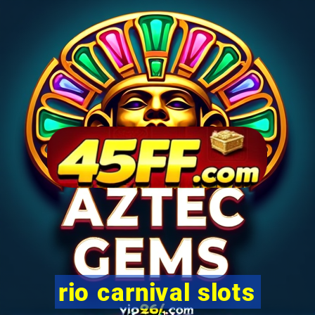 rio carnival slots